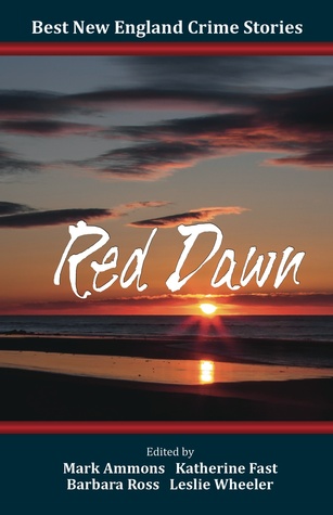 73eae] ^D.o.w.n.l.o.a.d* Best New England Crime Stories 2016: Red Dawn - Mark Ammons %e.P.u.b%