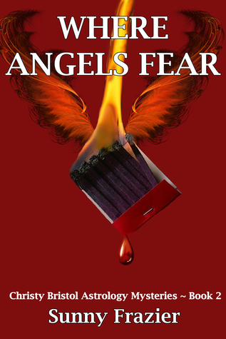 [e9c2c] !Read@ Where Angels Fear ~ Christy Bristol Mysteries ~ Book 2 - Sunny Frazier %PDF%