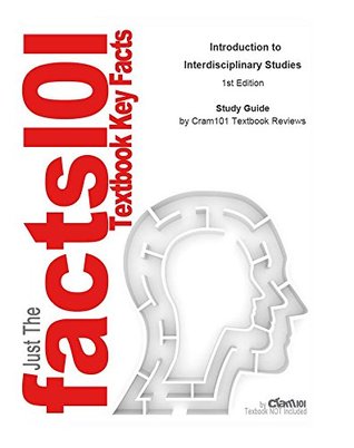 [17453] !Read~ e-Study Guide for: Introduction to Interdisciplinary Studies by Allen F. Repko, ISBN 9781452256603: Education, Education - Cram101 Textbook Reviews ~PDF~