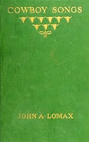 [125b4] #R.e.a.d@ Cowboy Songs and Other Frontier Ballads (Illustrated) (Classic Songs of the Western Frontier Book 7) - John A. Lomax ^PDF#