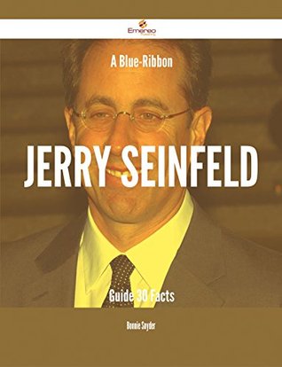 [a1924] #Full* *Download^ A Blue-Ribbon Jerry Seinfeld Guide - 30 Facts - Bonnie Snyder #e.P.u.b!