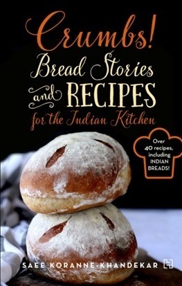 [92281] *R.e.a.d! *O.n.l.i.n.e% Crumbs!: Bread Stories and Recipes for the Indian Kitchen - Saee Koranne-Khandekar *e.P.u.b!