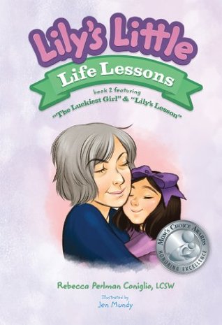 [44962] @Read@ @Online! Lily's Little Life Lessons Featuring The Luckiest Girl & Lily's Lesson - Rebecca Coniglio *PDF#