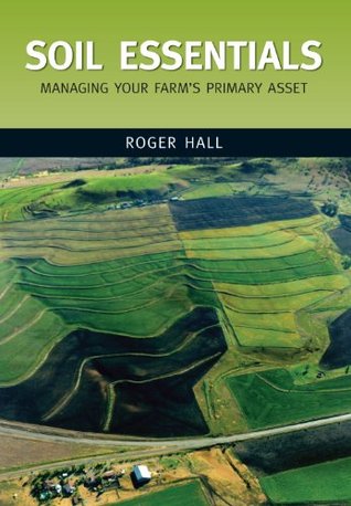 [d9db7] @R.e.a.d# ^O.n.l.i.n.e% Soil Essentials: Managing Your Farm's Primary Asset (Landlinks Press) - Roger Hall !ePub^
