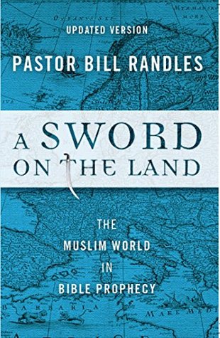 [0068a] %Download# A Sword on the Land: The Muslim World in Bible Prophecy - Bill Randles ^PDF#