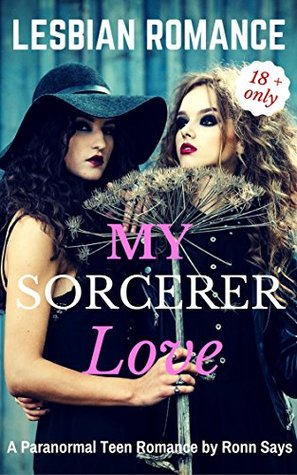 [7c350] #Read% My Sorcerer Love: A Lesbian Teen Romance Novel - RonnSays ~PDF%