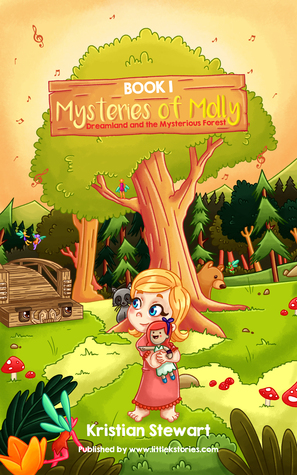 [7c0da] ~Read! *Online% Mysteries of Molly Book One: The Mysterious Forest - Kristian Stewart @P.D.F#