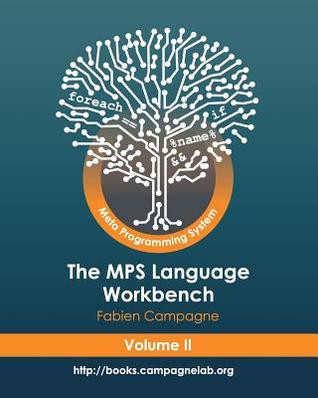 [3d19c] %Download@ The MPS Language Workbench Volume II: The Meta Programming System - Fabien Campagne #ePub!