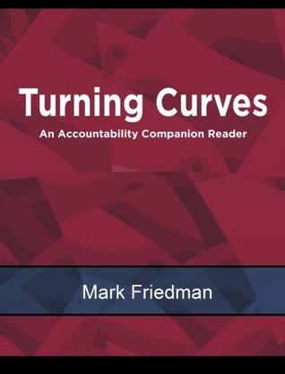 [4651f] ~F.u.l.l.# *D.o.w.n.l.o.a.d* TURNING CURVES: An Accountability Companion Reader - Mark Friedman ~PDF!