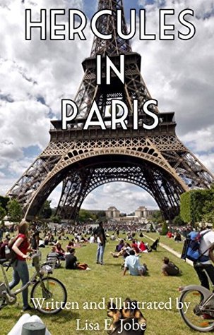 [fd5a0] #R.e.a.d# %O.n.l.i.n.e* Hercules in Paris (Adventures of Hercules Book 1) - Lisa E. Jobe *PDF^