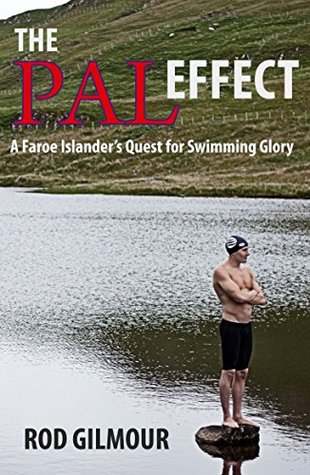 [30915] !Download@ The Pal Effect: A Faroe Islander's Quest for Swimming Glory - Rod Gilmour ^P.D.F%