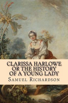 b8ec9] !D.o.w.n.l.o.a.d@ Clarissa Harlowe Or the History of a Young Lady - Samuel Richardson !PDF*