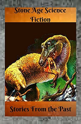 [b64cf] !R.e.a.d@ Stone Age Science Fiction Stories from the Past - Robert Moore Williams !P.D.F~