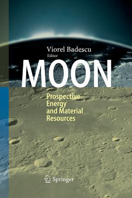 [8ba71] ~Full% ~Download# Moon: Prospective Energy and Material Resources - Viorel Badescu %e.P.u.b#