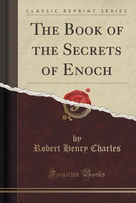[840b5] @Full@ !Download# The Book of the Secrets of Enoch: Translated from the Slavonic - R.H. Charles %PDF!