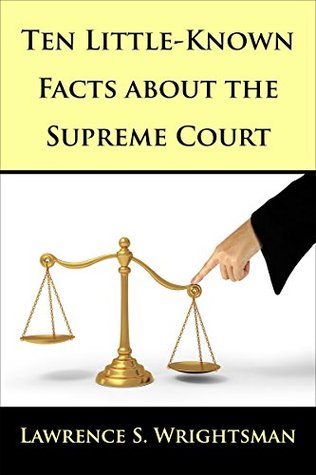 [8fc20] %Read~ Ten Little-Known Facts about the Supreme Court - Lawrence S. Wrightsman *P.D.F~