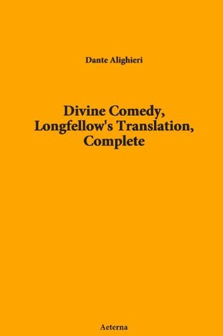 [3ba62] ^F.u.l.l.# @D.o.w.n.l.o.a.d# Divine Comedy, Longfellow's Translation, Complete - Dante Alighieri %P.D.F%