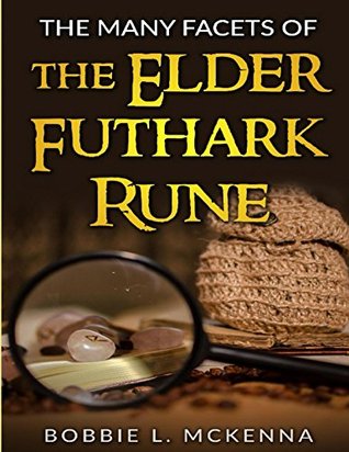 [abec5] ~R.e.a.d* ^O.n.l.i.n.e! RUNES: The Many Facets of the Elder Futhark Runes - Bobbie McKenna ~PDF*