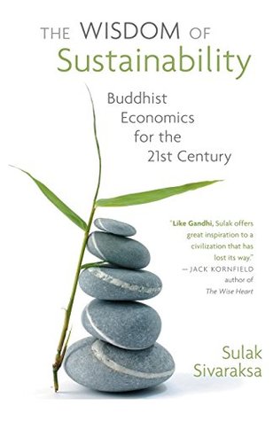 [09a22] ~R.e.a.d@ Wisdom of Sustainability: Buddhist Economics for the 21st Century - Sulak Sivaraksa #PDF@