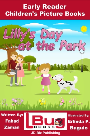 [ee596] #R.e.a.d! Lilly's Day at the Park: Early Reader - Children's Picture Books - Fahad Zaman ^PDF#