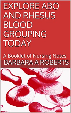 [eeb24] *R.e.a.d! *O.n.l.i.n.e# EXPLORE ABO AND RHESUS BLOOD GROUPING TODAY: A Pocket Guide to Blood Grouping - Barbara A. Roberts ~PDF~