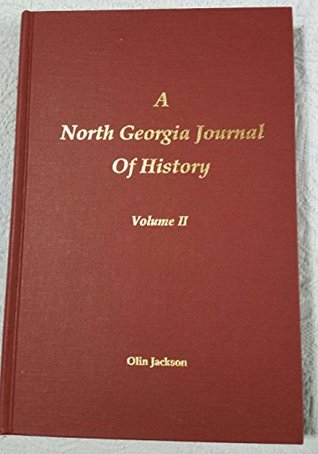 [19ae8] %F.u.l.l.% ~D.o.w.n.l.o.a.d* A North Georgia Journal of History, Volume II - Olin Jackson #ePub!