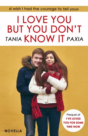 [701ae] @Read@ I Love You But You Don't Know It (I've Loved You For Some Time Now, #0.5) - Tania Paxia *PDF@