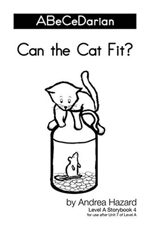 [a91f2] *R.e.a.d% ^O.n.l.i.n.e! Can the Cat Fit? (Storybooks for ABeCeDarian Level A Book 4) - Andrea Hazard !PDF%
