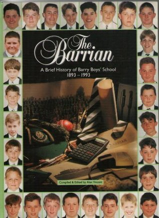 [9c611] *Read~ The Barrian: A Brief History of Barry's Boy's School 1893-1993 - Alan Vincent #e.P.u.b#