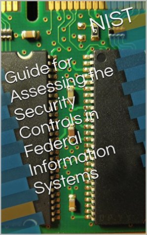 [ac3a9] ~R.e.a.d* Guide for Assessing the Security Controls in Federal Information Systems - NIST #ePub^