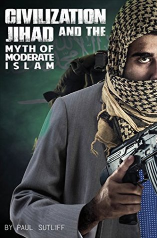 [27080] @Full! @Download~ Civilization Jihad and the Myth of Moderate Islam - Paul Sutliff %e.P.u.b@