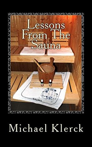 [757f6] %Full@ ^Download! Lessons From The Sauna: the perils of online dating & more - Michael Klerck ~P.D.F~