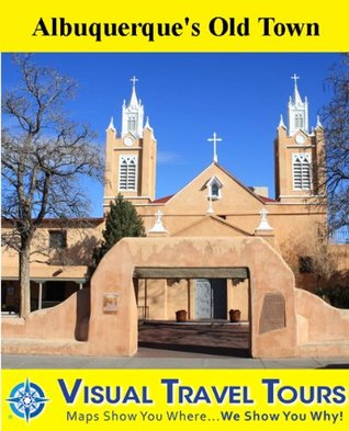 [992fd] *Read~ !Online@ ALBUQUERQUE'S OLD TOWN - A Self-guided Pictorial Walking Tour (visualtraveltours Book 271) - Robyn Harrison %e.P.u.b%