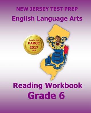 [fc201] !Read# NEW JERSEY TEST PREP English Language Arts Reading Workbook Grade 6: Preparation for the PARCC Assessments - Test Master Press New Jersey ^P.D.F@