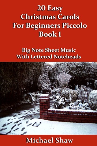 [68936] %Read! @Online~ 20 Easy Christmas Carols For Beginners Piccolo: Book 1 - Michael Shaw *PDF!