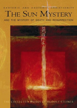 [1cbfa] %Read% @Online* The Sun Mystery and the Mystery of Death and Resurrection - Rudolf Steiner !P.D.F~