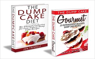 [6e58f] !Read~ *Online^ Cake Baking: The Ultimate Dump Cake Collection: 50 Delicious Gourmet & Low Calorie Dump Cake Recipes (Quick and Easy to Make Healthy, Fun, Low-Calorie Desserts Cookbook) - Jen Trivalli !e.P.u.b#