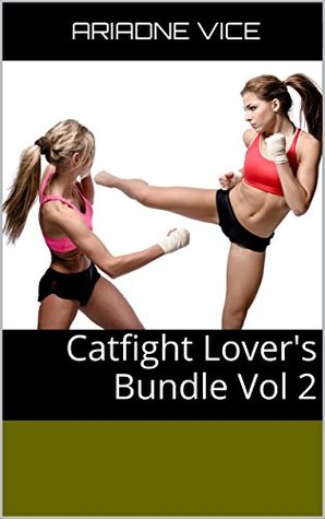 [9ae84] ^Full~ @Download% Catfight Lover's Bundle 2 (Catfight Lover's Bundles) - Ariadne Vice ~P.D.F~