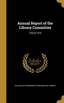 [503bb] #Read# Annual Report of the Library Committee; Volume 1918 - College of Physicians of Philadelphia %ePub!