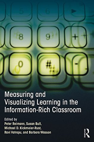 [1b32a] %Read! ~Online# Measuring and Visualizing Learning in the Information-Rich Classroom - Peter Reimann ^ePub~