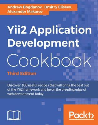 [1b70f] !R.e.a.d% Yii2 Application Development Cookbook - Third Edition - Andrew Bogdanov !ePub#