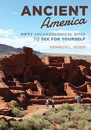 20ff9] !D.o.w.n.l.o.a.d* Ancient America: Fifty Archaeological Sites to See for Yourself - Kenneth L. Feder @P.D.F~