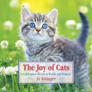 [f60ec] ~Full% #Download^ The Joy of Cats: A Celebration of Cats in Words and Pictures (Joy Of(Meadowbrook Press)) - Jo Kittinger %P.D.F^