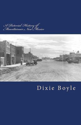 a910c] %D.o.w.n.l.o.a.d% A Pictorial History of Mountainair, New Mexico - Dixie Boyle *ePub~