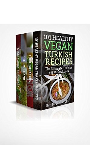 [3a6dc] !R.e.a.d* ^O.n.l.i.n.e@ Better Homes Cookbooks: - Turkish Salads recipes ,101 Healthy Vegan Turkish Recipes,101 Simple and Delicious Turkish Recipes , A Tasty Turkish Journey - Bryan Rylee *e.P.u.b^