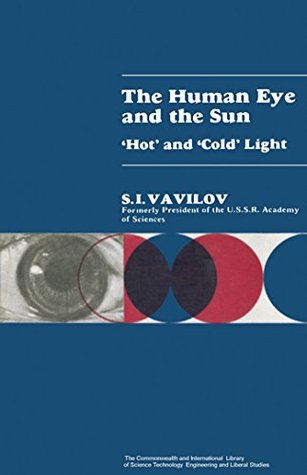 735b1] ^D.o.w.n.l.o.a.d# The Human Eye and the Sun: Hot and Cold Light - S. I. Vavilov ^P.D.F%