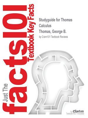[4237a] *Download@ Studyguide for Thomas Calculus by Thomas, George B., ISBN 9780321730688 - Cram101 Textbook Reviews !PDF%