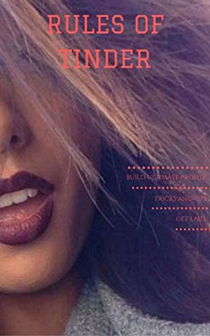 [4f356] *Download@ Rules of Tinder: Up your Tinder Profile and Always Get the Girl - Tom Mezzio #PDF#
