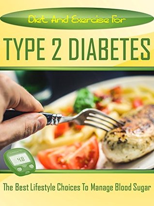 [7ec24] ^Read^ Diet and Exercise for Managing Type 2 Diabetes: The Best Lifestyle Choice to Manage Blood Sugar - Joseph Krause #e.P.u.b^