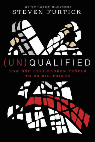 [7900d] !Full% ~Download! (Un)Qualified: How God Uses Broken People to Do Big Things - Steven Furtick ^P.D.F@